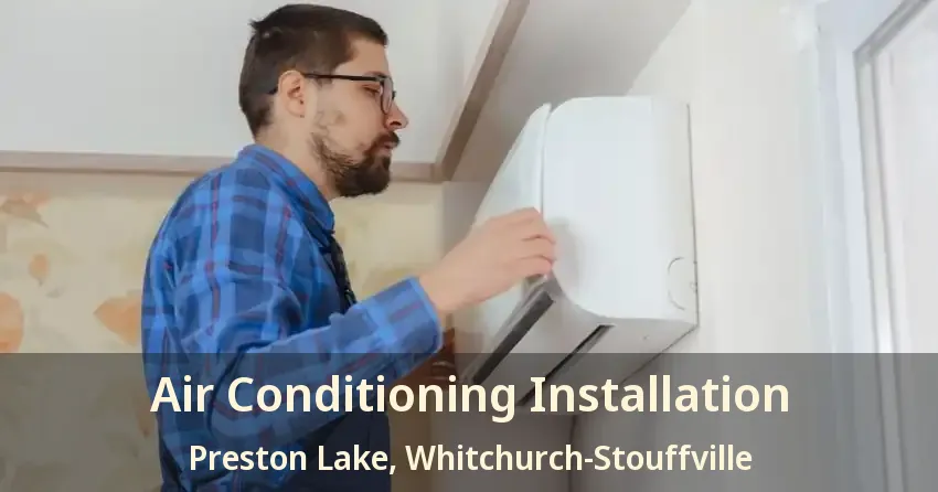 Air Conditioning Installation Preston Lake, Whitchurch-Stouffville - ON