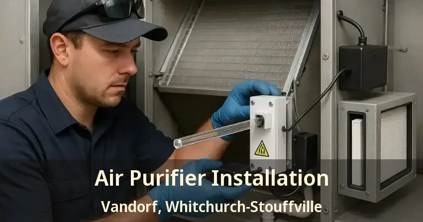 Air Purifier Installation Vandorf, Whitchurch-Stouffville - ON