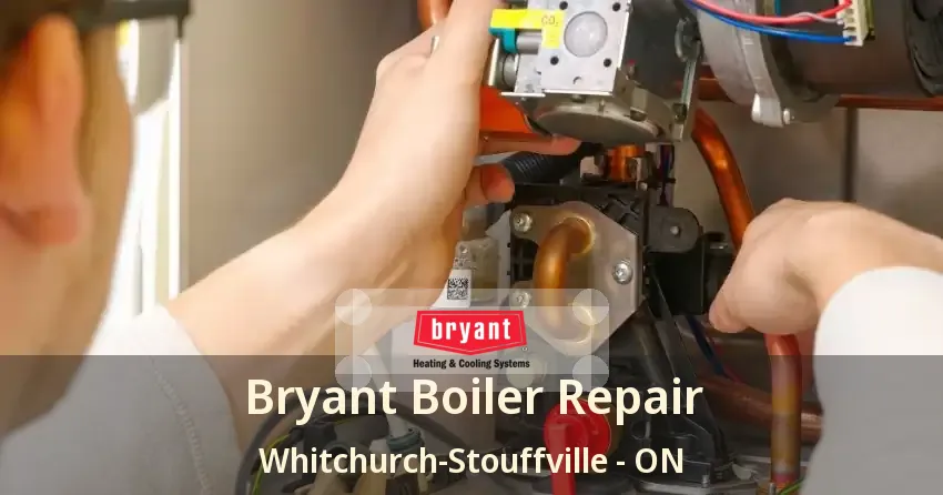 Bryant Boiler Repair Whitchurch-Stouffville - ON