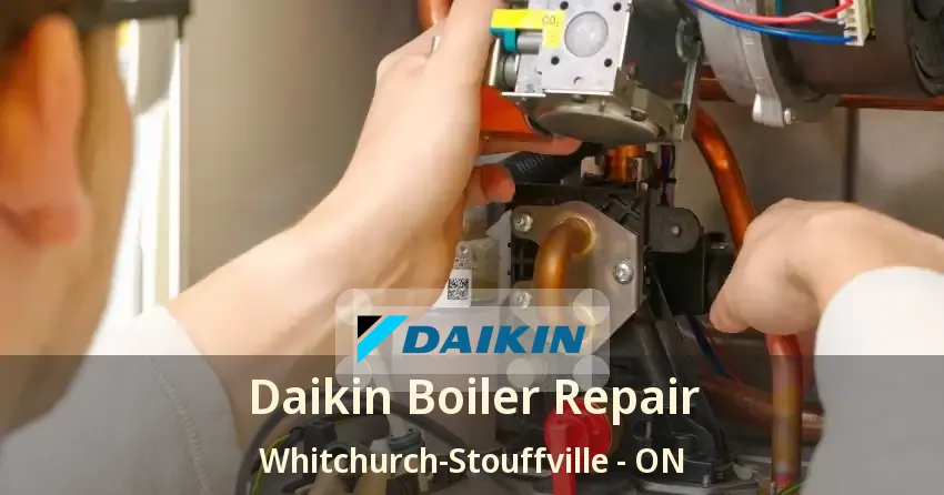 Daikin Boiler Repair Whitchurch-Stouffville - ON