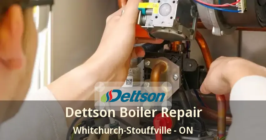 Dettson Boiler Repair Whitchurch-Stouffville - ON
