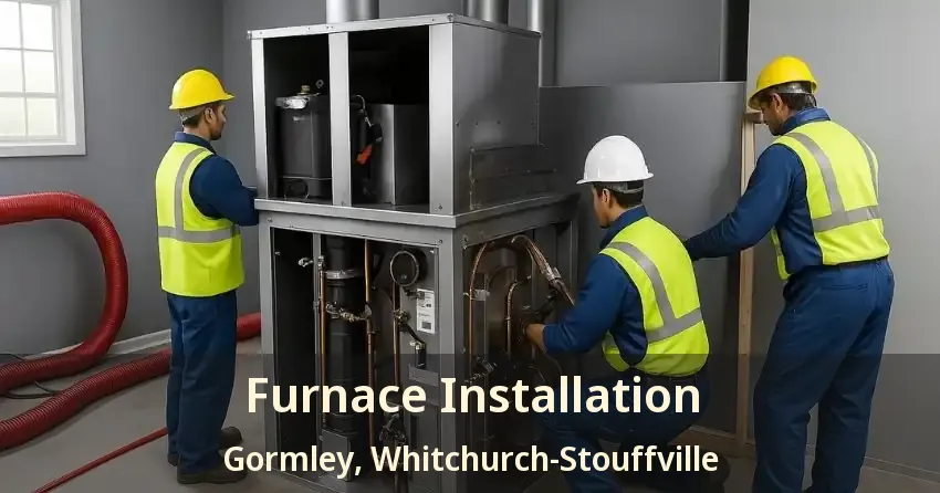 Furnace Installation Gormley, Whitchurch-Stouffville - ON