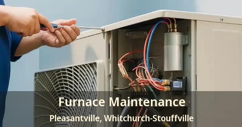 Furnace Maintenance Pleasantville, Whitchurch-Stouffville - ON