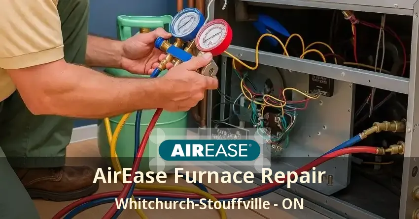 AirEase Furnace Repair Whitchurch-Stouffville - ON