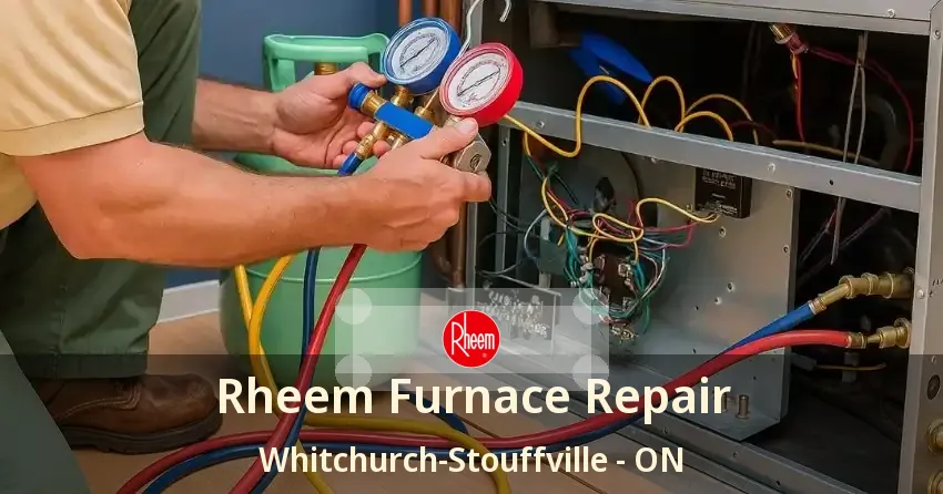 Rheem Furnace Repair Whitchurch-Stouffville - ON