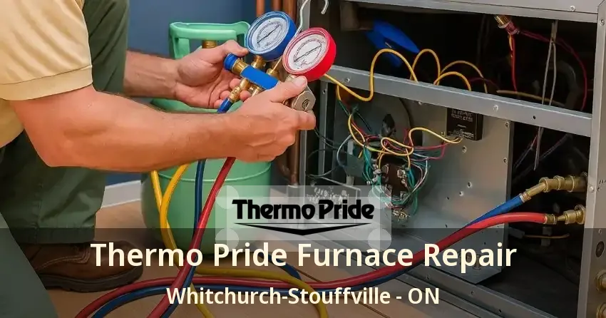 Thermo Pride Furnace Repair Whitchurch-Stouffville - ON