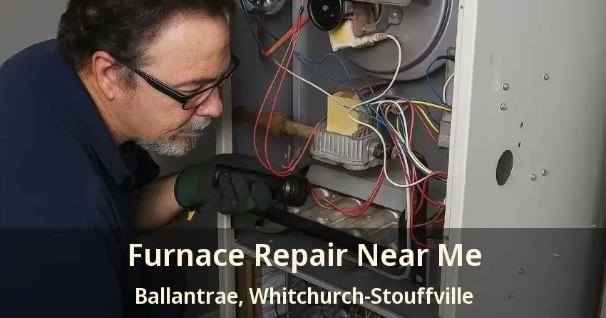 Furnace Repair Near Me Ballantrae, Whitchurch-Stouffville - ON