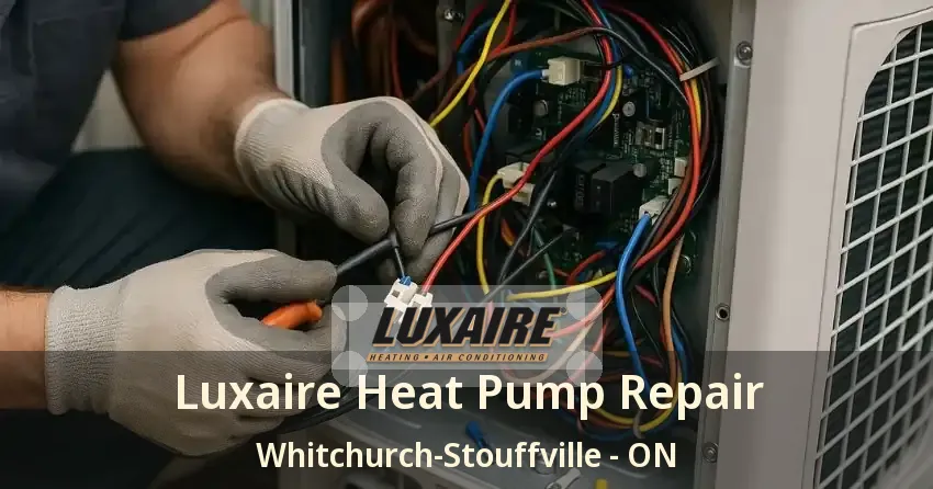 Luxaire Heat Pump Repair Whitchurch-Stouffville - ON