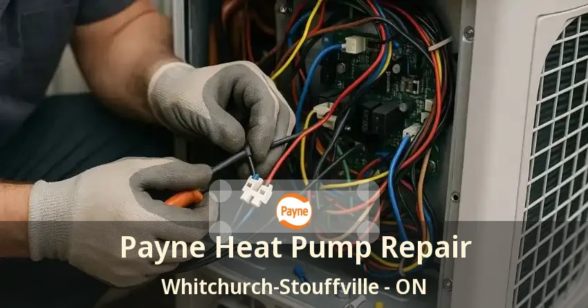 Payne Heat Pump Repair Whitchurch-Stouffville - ON