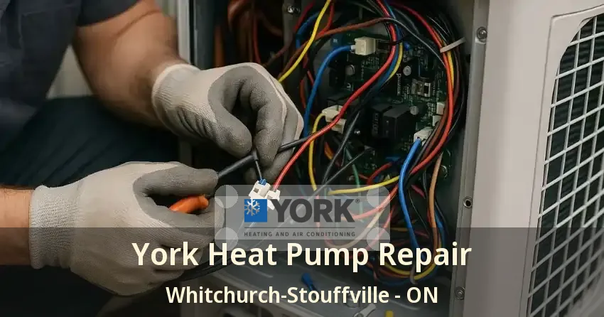 York Heat Pump Repair Whitchurch-Stouffville - ON