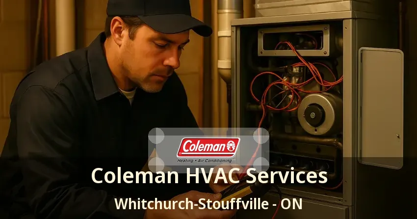 Coleman HVAC Services Whitchurch-Stouffville - ON
