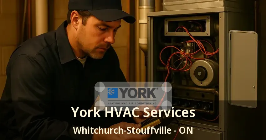 York HVAC Services Whitchurch-Stouffville - ON