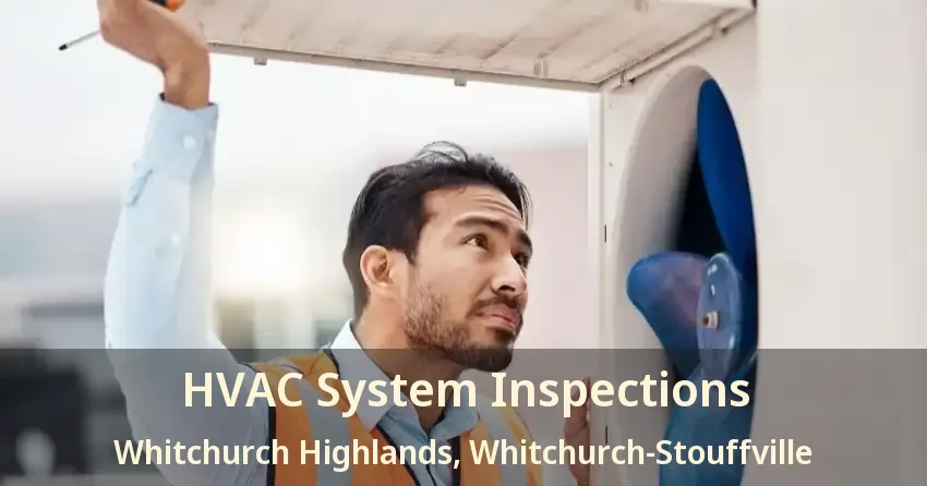 HVAC System Inspections Whitchurch Highlands, Whitchurch-Stouffville - ON