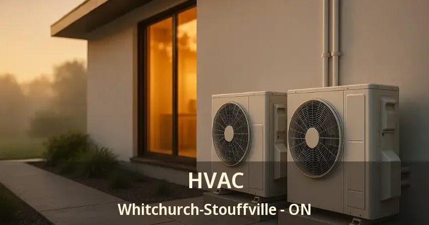 HVAC Whitchurch-Stouffville - ON HVAC Whitchurch-Stouffville - ON