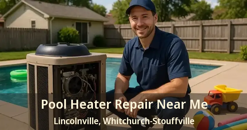 Pool Heater Repair Near Me Lincolnville, Whitchurch-Stouffville - ON