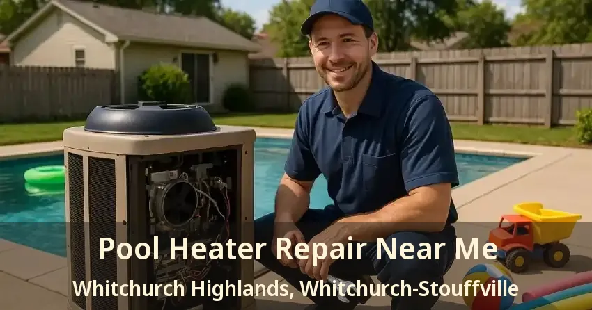 Pool Heater Repair Near Me Whitchurch Highlands, Whitchurch-Stouffville - ON