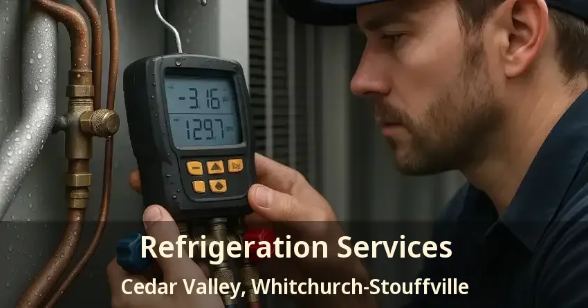 Refrigeration Services Cedar Valley, Whitchurch-Stouffville - ON