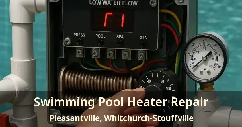 Swimming Pool Heater Repair Pleasantville, Whitchurch-Stouffville - ON