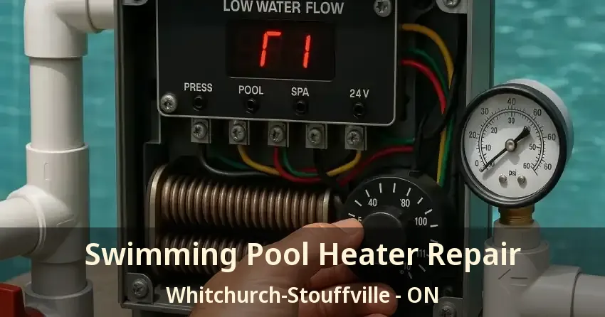 Swimming Pool Heater Repair Whitchurch-Stouffville - ON